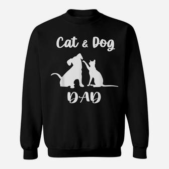 Cat And Dog Dad Shirt Pets Animals Lover Puppy For Men Sweatshirt | Crazezy