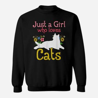 Cat Just A Girl Who Loves Cats For Cat Lovers Sweatshirt | Crazezy