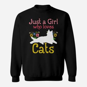 Cat Just A Girl Who Loves Cats For Cat Lovers Sweatshirt Sweatshirt | Crazezy DE