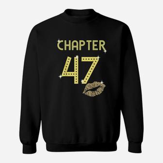 Chapter 47 Years 47Th Happy Birthday Queen Lips Women Gift Sweatshirt | Crazezy DE