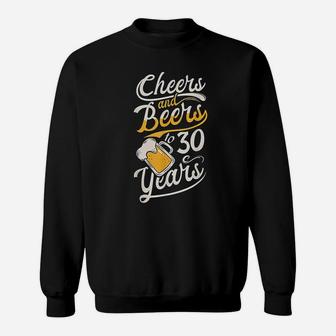 Cheers And Beers To 30 Years Happy Birthday Sweatshirt | Crazezy