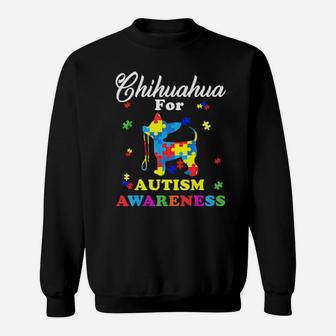 Chihuahua For Autism Awareness Dog Lover Gift Sweatshirt - Monsterry CA
