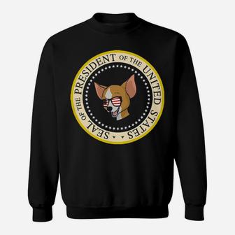 Chihuahua Seal Of The President Of The United States Sweatshirt - Monsterry