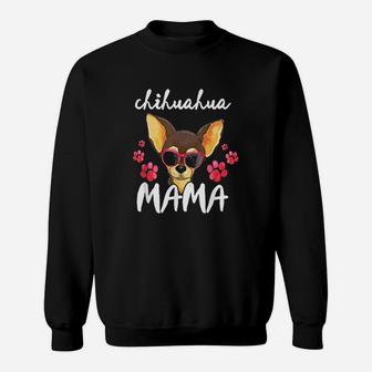 Chihuahua Women Mom Gift Love Chihuahua Mama Sweatshirt | Crazezy