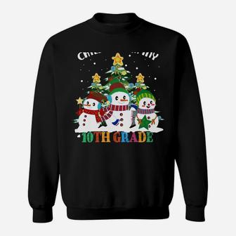 Chillin' With My 10Th Grade Snowmies Christmas Sweatshirt Sweatshirt | Crazezy AU