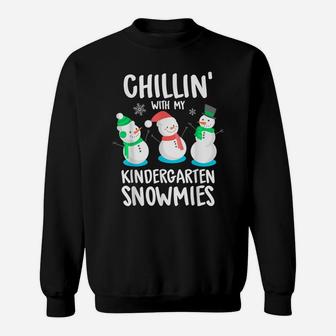 Chillin' With My Kindergarten Snowmies Sweatshirt | Crazezy