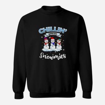 Chillin' With My Snowmies Sweatshirt | Crazezy