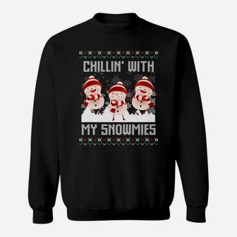 Chillin' With My Snowmies Ugly Christmas Snowman Gifts Xmas Sweatshirt Sweatshirt | Crazezy UK