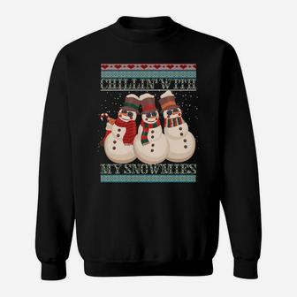 Chillin' With My Snowmies Ugly Christmas Snowman Sweatshirt Sweatshirt | Crazezy UK