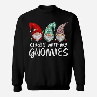 Chilling With My Gnomies Garden Gnome Funny Christmas Gifts Sweatshirt | Crazezy