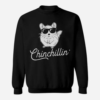 Chinchillin' - Funny Chinchilla Lovers Sweatshirt | Crazezy