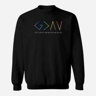 Christian God Is Greater Than The Highs And The Lows Sweatshirt - Monsterry