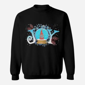Christmas Joy Funny Gnome In Snow Globe Snowflakes Gnomie Sweatshirt | Crazezy