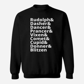 Christmas Reindeer List Rudolph Dasher Dancer Prancer Sweatshirt | Crazezy