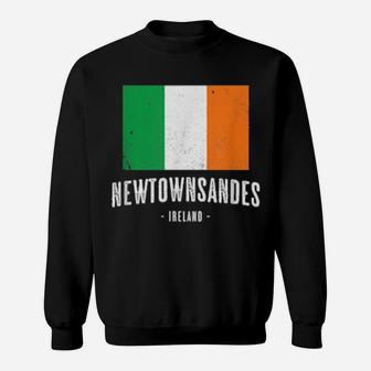City Of Newtownsandes Ireland Irish Flag Sweatshirt - Monsterry CA