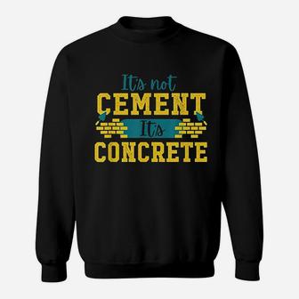 Civil Engineer Cement Concrete Sweatshirt | Crazezy