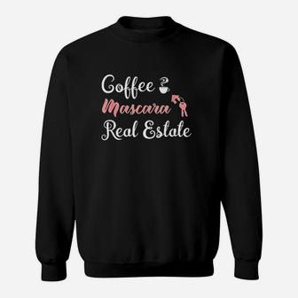 Coffee Mascara Real Estate Agent Girl Realtor Gift For Women Sweatshirt | Crazezy DE