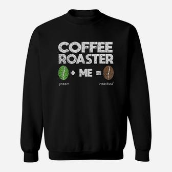 Coffee Roaster Roasted Bean Master Of Roasting Sweatshirt | Crazezy