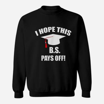 College Graduation Bachelors Degree Sweatshirt | Crazezy
