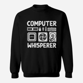 Computer Whisperer Computer Engineering For Tech Support Sweatshirt - Thegiftio