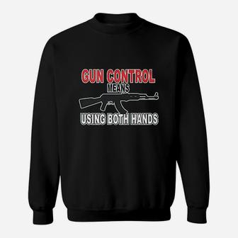 Control Means Using Both Hands Sweatshirt | Crazezy CA
