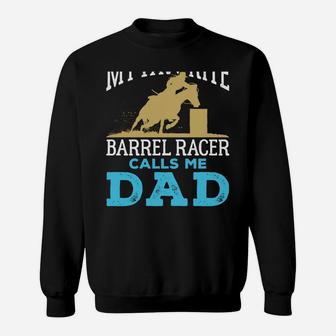 Cool Barrel Racing Dad Horse Funny Rodeo Sport Sweatshirt | Crazezy