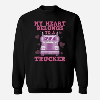 Cool Truckers Wife Gift For Women Funny Truck Driver Girl Sweatshirt | Crazezy CA