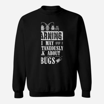Cool Warning Talk About Bugs Funny Insect Collector Boy Gift Sweatshirt | Crazezy AU