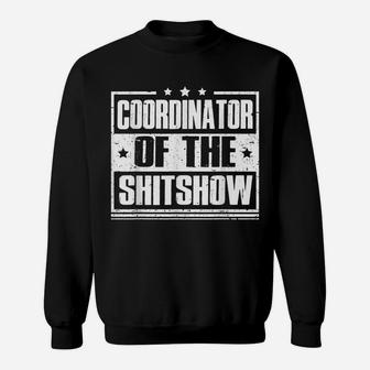 Coordinator Of The Shitshow Funny Shitshow Sweatshirt | Crazezy CA