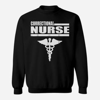 Correctional Nurse T Shirt Gift Prison Jail Nurse Tee Sweatshirt | Crazezy