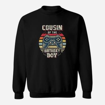 Cousin Of The Birthday Boy Matching Video Game Birthday Gift Sweatshirt | Crazezy UK