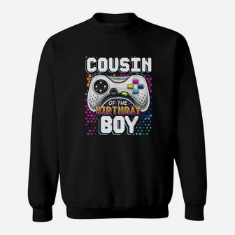 Cousin Of The Birthday Boy Matching Video Game Birthday Gift Sweatshirt | Crazezy DE