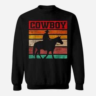 Cowboy Rodeo Horse Country - Cowboy Sweatshirt | Crazezy