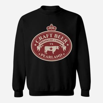 Craft Beer Lovers - Pearland Texas Sweatshirt | Crazezy AU