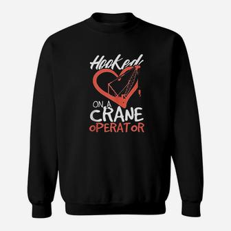 Crane Operator Wife Hooked On A Crane Operator Sweatshirt - Thegiftio UK
