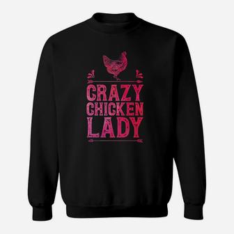 Crazy Chicken Lady Funny Girls Women Poultry Farmer Farm Sweatshirt | Crazezy