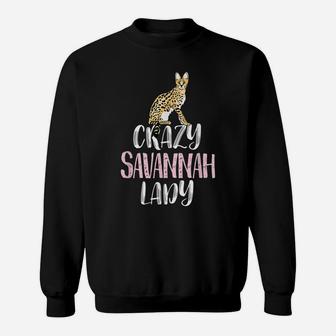 Crazy Savannah Lady – Cute Savannah Cat Lovers Sweatshirt | Crazezy
