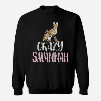 Crazy Savannah Lady – Cute Savannah Cat Lovers Sweatshirt Sweatshirt | Crazezy CA