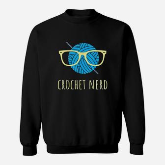 Crochet Nerd Funny Grandma Mom Sweatshirt | Crazezy