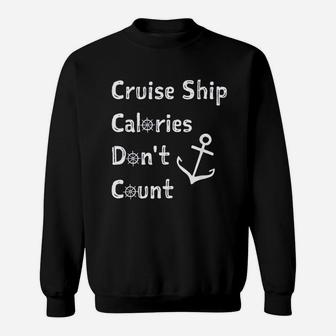 Cruise Ship Calories Dont Count Sweatshirt - Thegiftio UK