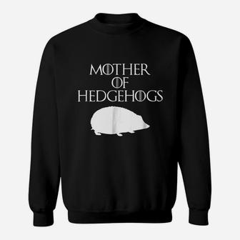 Cute And Unique White Mother Of Hedgehog Sweatshirt | Crazezy UK