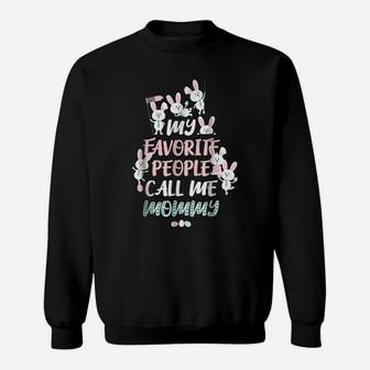 Cute Bunny My Favorite People Call Me Mommy Easter T-Shirt Sweatshirt | Crazezy