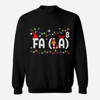 Cute Christmas Math Fa La La Funny Xmas Gift Idea Women Men Sweatshirt Sweatshirt | Crazezy