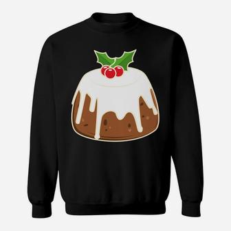 Cute Christmas Pudding Figgy Pudding Graphic Sweatshirt Sweatshirt | Crazezy
