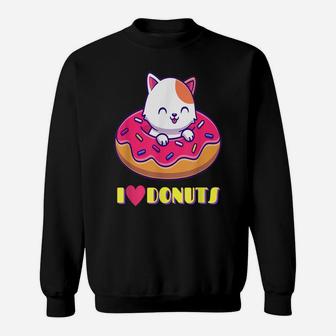 Cute Cuddly Kitty I Love Donuts Food - Cat Lovers For Girls Sweatshirt | Crazezy DE