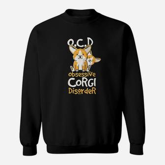 Cute Funny Ocd Obsessive Corgi Disorder Dog Gift Sweatshirt | Crazezy DE