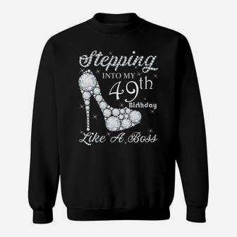 Cute Gift,Queens, Stepping Into My 49Th Birthday Like A Boss Sweatshirt | Crazezy DE