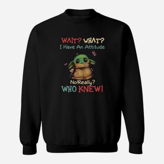 Cute I Have An Attitude Sweatshirt - Monsterry UK