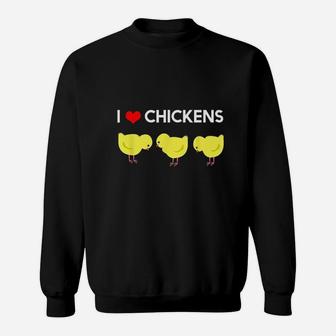 Cute I Love Chickens Design Sweatshirt | Crazezy