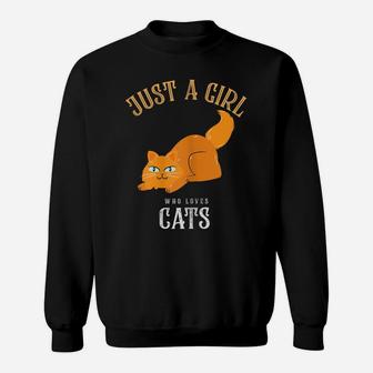 Cute Just A Girl Who Loves Cats Design For Cat Lovers Sweatshirt | Crazezy UK
